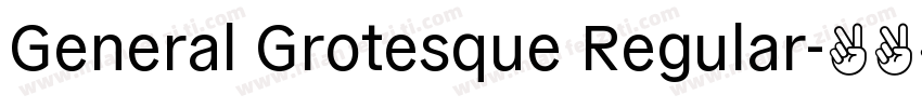 General Grotesque Regular字体转换